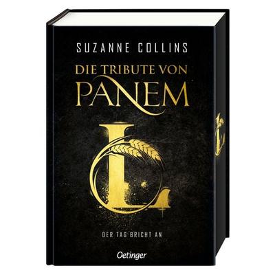 Die Tribute von Panem L. Der Tag bricht an, Gebundene Ausgabe von Suzanne Collins, Verlag Friedrich Oetinger GmbH, 978-3-7512-0716-4