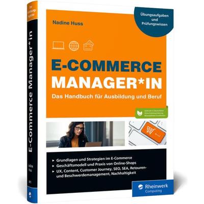 E-Commerce Manager*in, Gebundene Ausgabe von Nadine Huss, Rheinwerk, 978-3-8362-8875-0