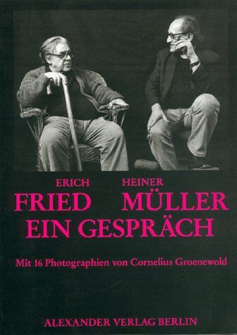 Erich Fried - Erich Fried / Heiner Müller. Ein Gespräch. Geführt am 16.10.1987 in Frankfurt/ Main - Preis vom 09.10.2026 07:28:09 h