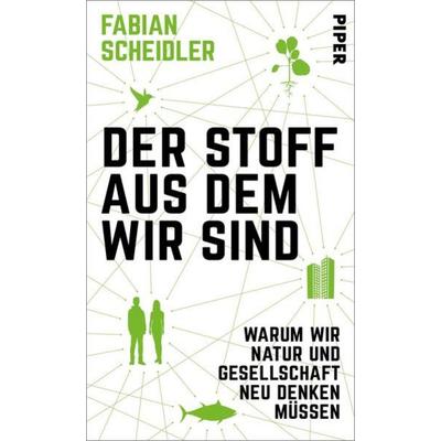 Der Stoff, aus dem wir sind, Gebundene Ausgabe von Fabian Scheidler, Piper