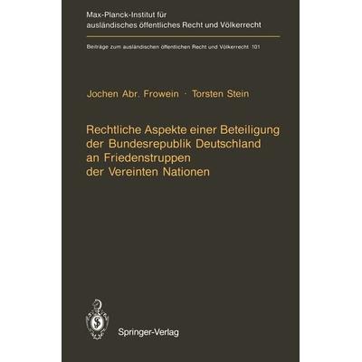 Rechtliche Aspekte einer Beteiligung der Bundesrepublik Deutschland an Friedenstruppen der Vereinten Nationen, Taschenbuch von Jochen A.
