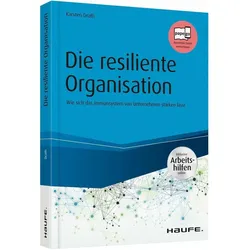 Das resiliente Unternehmen - inkl. Arbeitshilfen online, Fachbücher von Karsten Drath