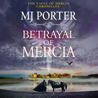 Betrayal of Mercia - Mj Porter, Audio, 9781836174837