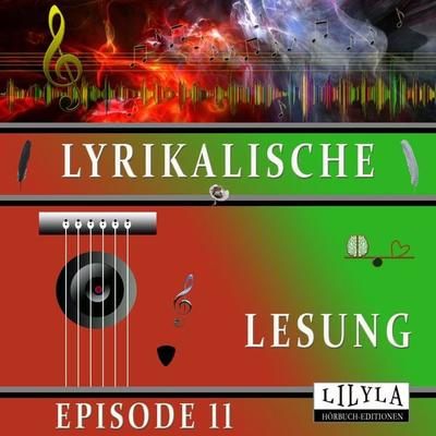Lyrikalische Lesung Episode 11 - Various, Audio, 9783969786895