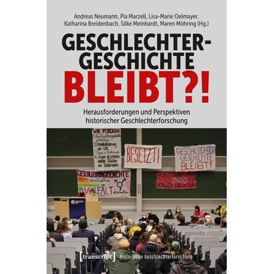 Geschlechtergeschichte bleibt?!, Taschenbuch von , Transcript, 978-3-8376-6850-6