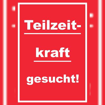 HB-Druck Teilzeitkraft gesucht Schild mit Text Aushängeschild hochkant rot-weiss A0 (841x1189mm)