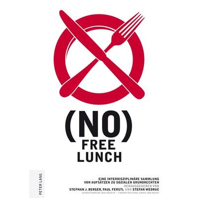 (no) free lunch, Taschenbuch von , Peter Lang GmbH, Internationaler Verlag der Wissenschaften, 978-3-631-63410-3
