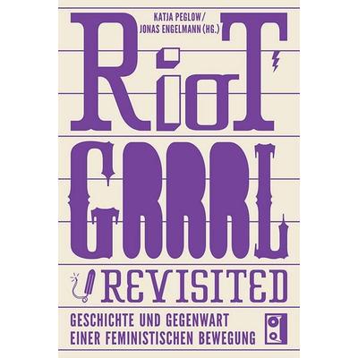 Riot Grrrl Revisited! -