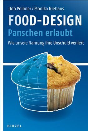 Udo Pollmer - Food-Design: Panschen erlaubt: Wie unsere Nahrung ihre Unschuld verliert - Preis vom 11.10.2026 03:10:56 h