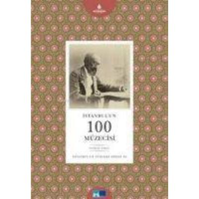 Istanbulun 100 Müzecisi, Taschenbuch von Fethiye Erbay, Ibb Kültür A.. Yayinlari