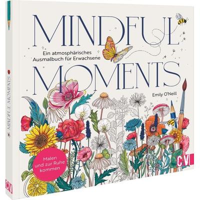 Mindful Moments. Ein atmosphärisches Ausmalbuch für Erwachsene, Taschenbuch von Emily O’Neill, Christophorus, 978-3-86230-475-2