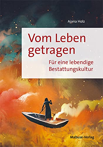 Ajana Holz - Vom Leben getragen. Für eine lebendige Bestattungskultur - Preis vom 30.09.2026 09:01:18 h