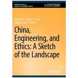 China, Engineering, and Ethics: A Sketc, Fachbücher von Qin Zhu, Xiaofeng Tang, Rockwell F. Clancy