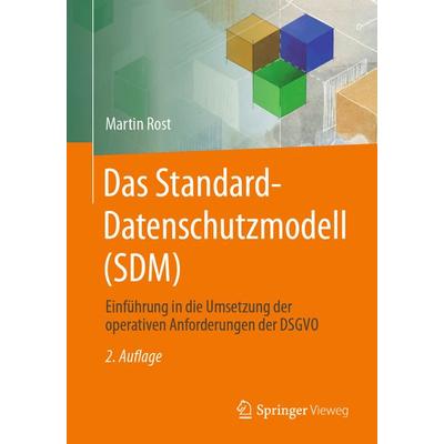 Das Standard-Datenschutzmodell (SDM), Taschenbuch von Martin Rost, Springer Fachmedien Wiesbaden GmbH, 978-3-658-44997-1