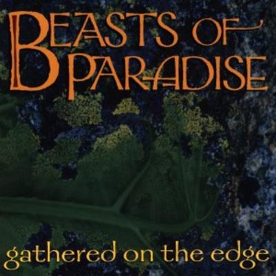 Gathered on the Edge - Beasts Of Paradise, CD