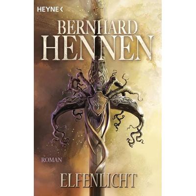 Elfenlicht / Die Elfen Band 3, Taschenbuch von Bernhard Hennen, Heyne, 978-3-453-31568-6