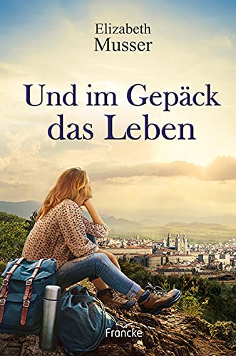 Elizabeth Musser - Und im Gepäck das Leben - Preis vom 15.10.2026 23:06:25 h