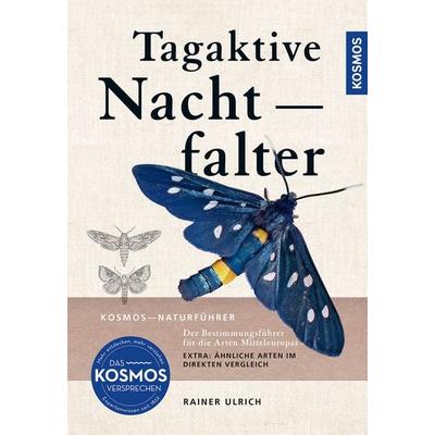 Tagaktive Nachtfalter, Taschenbuch von Rainer Ulrich, Kosmos, 978-3-440-18069-3
