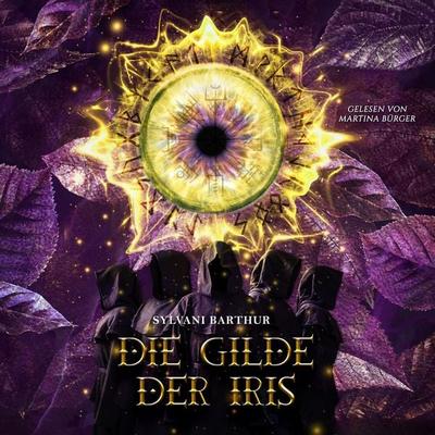 Die Gilde der Iris - Sylvani Barthur, Audio, 9783910494350