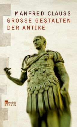 Manfred Clauss - Große Gestalten der Antike - Preis vom 11.10.2026 03:10:56 h