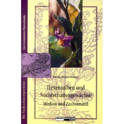 Hexensalben und Nachtschattengewächse, Taschenbuch von Patrizia Felizitas Ochsner, Nachtschatten Verlag, 978-3-907080-86-3