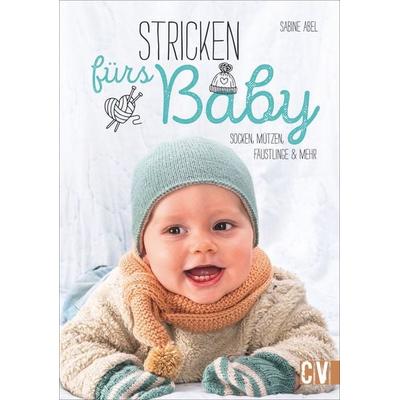 Stricken fürs Baby, Taschenbuch von Sabine Abel, Christophorus, 978-3-8410-6593-3