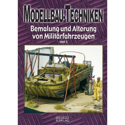Modellbau-Techniken, Taschenbuch von , Zeughausverlag, 978-3-938447-55-0
