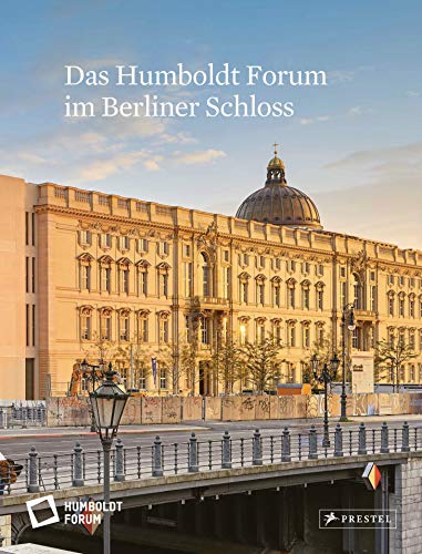 Stiftung Humboldt Forum - Das Humboldt Forum im Berliner Schloss - Preis vom 09.10.2026 07:28:09 h