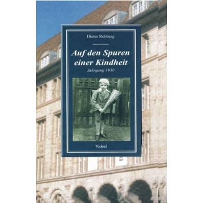 Auf den Spuren einer Kindheit, Taschenbuch von Dieter Rehberg, BoD - Books on Demand, 978-3-89906-464-3