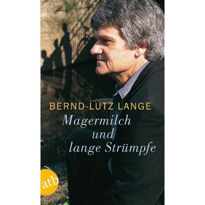 Magermilch und lange Strümpfe, Taschenbuch von Bernd-Lutz Lange, Aufbau TB