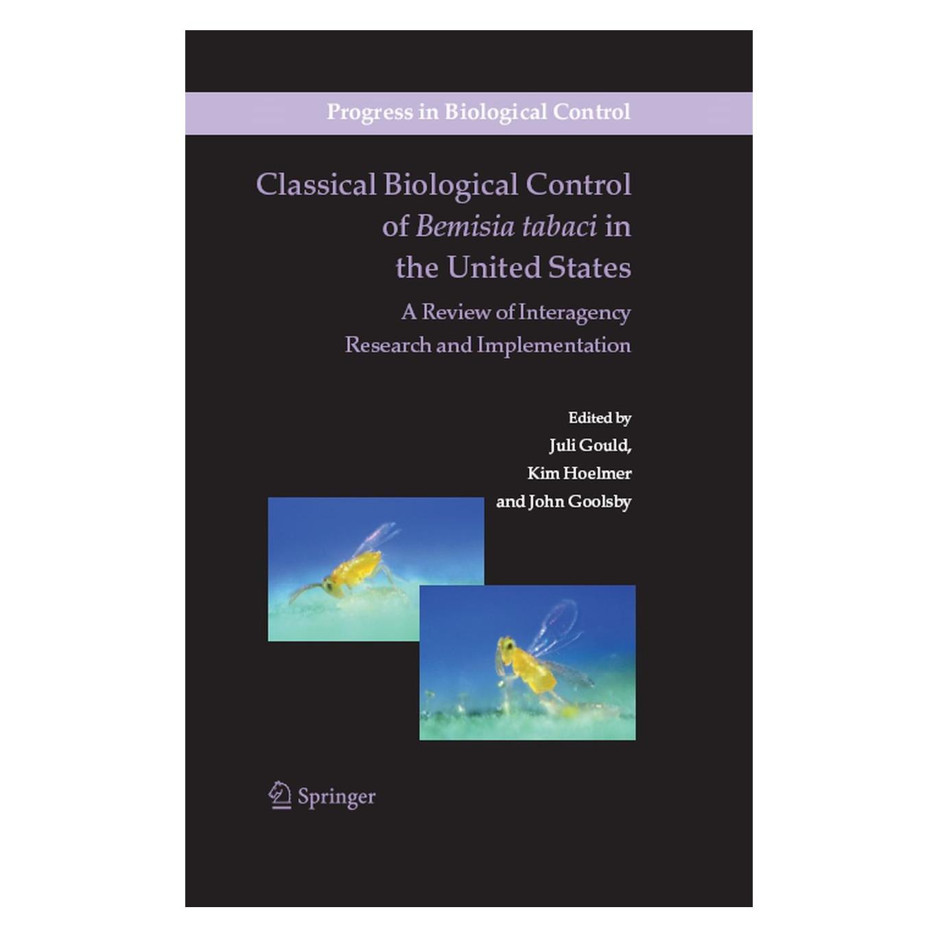 Springer Classical Biological Control of Bemisia tabaci in the United States - A Review of Interagency R (Englisch, Hardcover, John Goolsby, Juli Gould, Kim Hoelmer) (9781402067396)