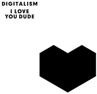 Digitalism - I Love You, Dude - Preis vom 30.09.2026 03:33:06 h