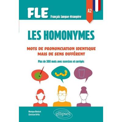 FLE (Français langue étrangère) Les homonymes A2, Taschenbuch von Monique Bénézet,Christian Orfila, Edition Marketing, 978-2-340-10325-2
