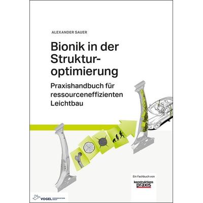 Bionik in der Strukturoptimierung, Gebundene Ausgabe von Alexander Sauer, Vogel Communications Group GmbH & Co. KG