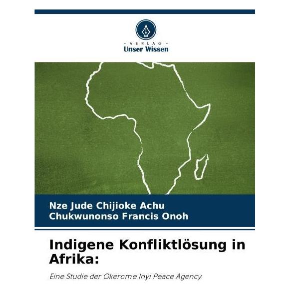 Umbreit Indigene Konfliktlösung in Afrika: (Deutsch, Softcover, Chukwunonso Francis Onoh, Nze Jude Chijioke Achu) (63616081)