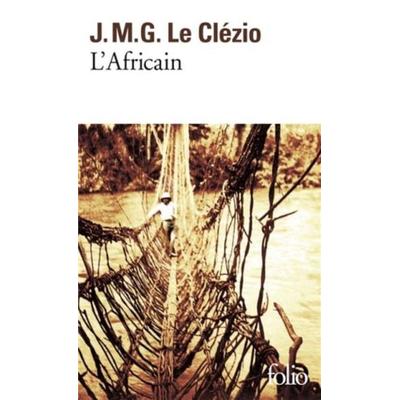 L'Africain; Taschenbuch von Jean-Marie Gustave Le Clézio, Gallimard