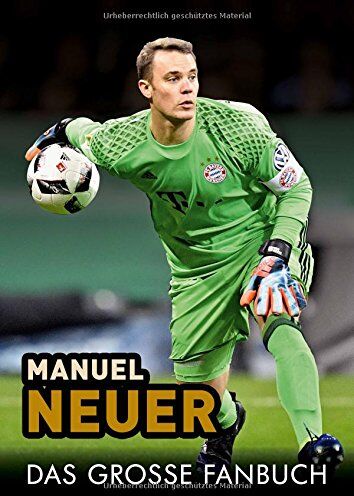 Ludwig Krammer - Manuel Neuer: Das große Fanbuch - Preis vom 09.10.2026 07:28:09 h