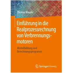 Einführung in die Realprozessrechnung von Verbrennungsmotoren, Fachbücher von Thomas Maurer