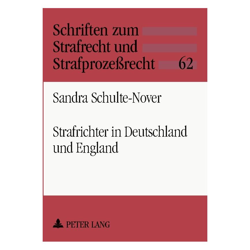 Peter Lang Strafrichter in Deutschland und England (Deutsch, Softcover, Sandra Schulte-Nover) (56029007)