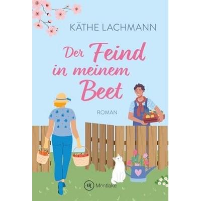 Der Feind in meinem Beet, Taschenbuch von Käthe Lachmann, Montlake Romance
