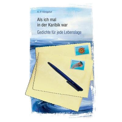 Als ich mal in der Karibik war, Taschenbuch von Peter Königshof, BoD – Books on Demand, 978-3-7392-8853-6