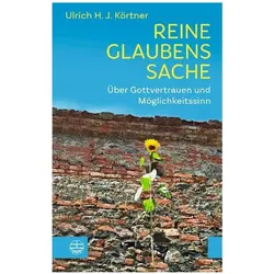 Körtner:Reine Glaubenssache, Fachbücher von Ulrich H. J. Körtner