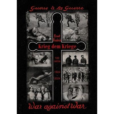 Krieg dem Kriege, Taschenbuch von Ernst Friedrich, BoD – Books on Demand, 978-3-7597-0454-2