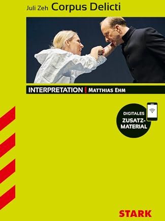 STARK Interpretationen Deutsch - Juli Zeh: Corpus Delicti - Preis vom 09.10.2026 07:28:09 h