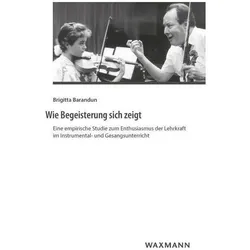 Wie Begeisterung sich zeigt, Sachbücher von Brigitta Barandun