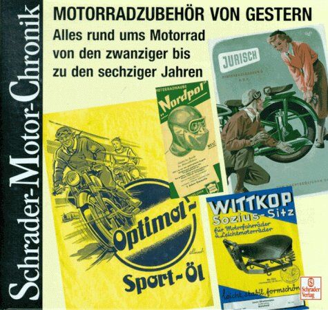 Halwart Schrader - Schrader Motor-Chronik, Bd.78, Motorradzubehör von gestern - Preis vom 12.10.2026 11:37:12 h