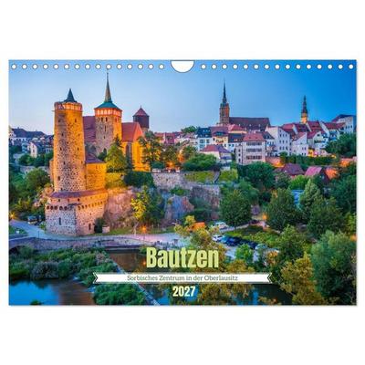 Bautzen - Sorbisches Zentrum in der Oberlausitz (Wandkalender 2027 DIN A4 quer), CALVENDO Monatskalender