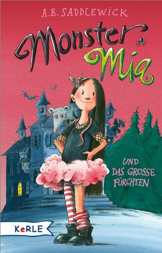Saddlewick, A. B. - Monster Mia und das große Fürchten - Preis vom 11.10.2026 03:10:56 h