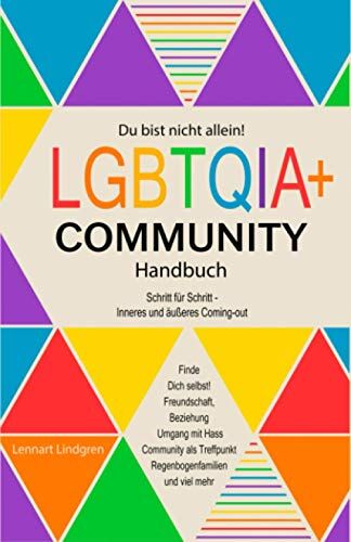 Lennart Lindgren - Du bist nicht allein! LGBTQIA+ Community Handbuch: Wie Du Dich selbst finden kannst, Schritt für Schritt - inneres und äußeres Coming-out, Freundschaft, Beziehung - was die Community Dir bietet - Preis vom 12.10.2026 11:37:12 h