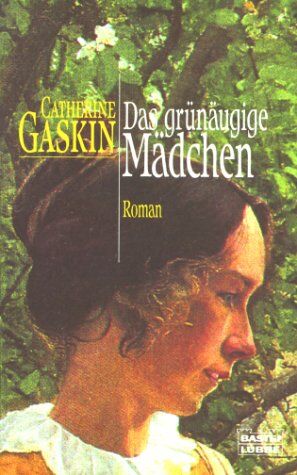 Catherine Gaskin - Das grünäugige Mädchen. - Preis vom 17.10.2026 19:25:27 h